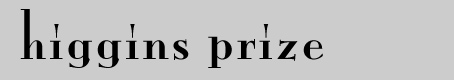 Higgins Prize